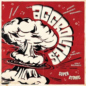 The Aggrolites - Super Atomic (2026) The Aggrolites - Super Atomic (2026)